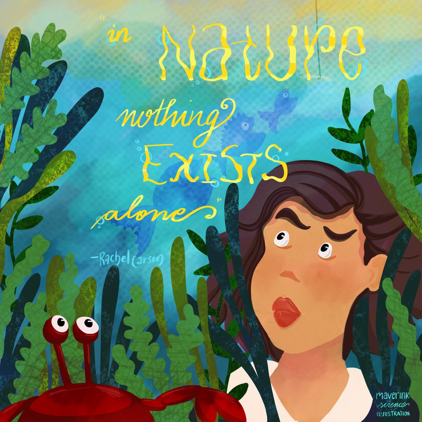 A woman among seaweed with the words In nature nothing exists alone